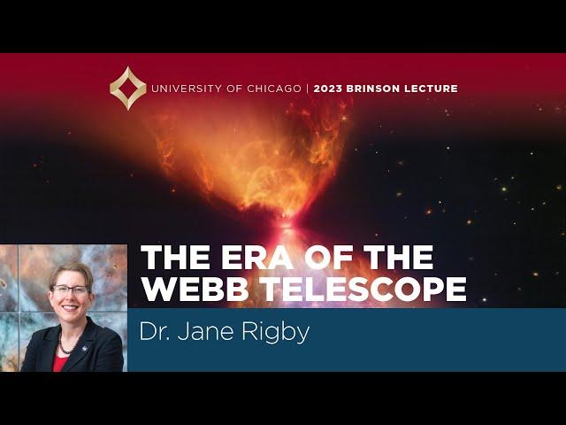 2023 Brinson Lecture: Dr. Jane Rigby, “The Era of the Webb Telescope”