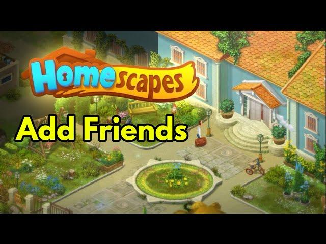 How to Add Friends and send lives in Homescapes