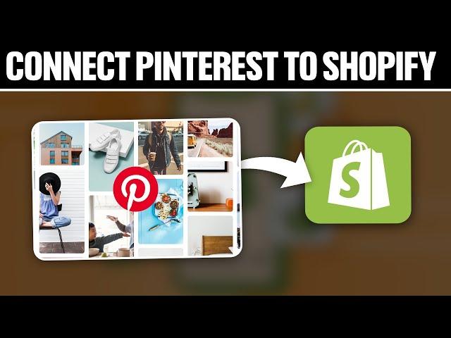 How To Connect Pinterest To Shopify 2024! (Full Tutorial)