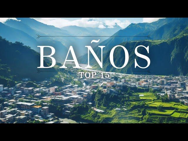 15 BEST Things To Do In Banos  Ecuador