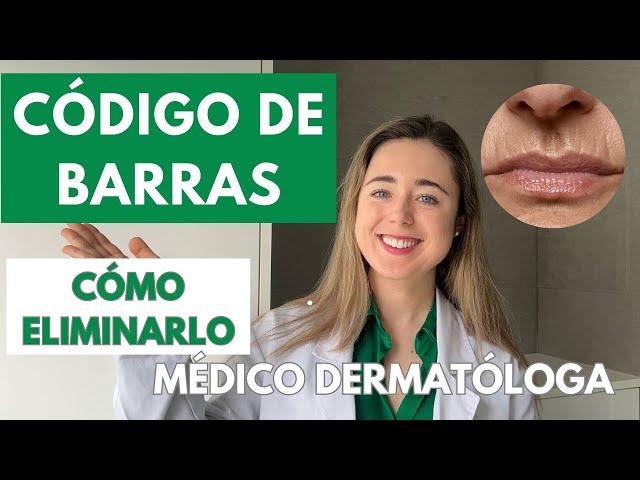 ARRUGAS DEL CÓDIGO DE BARRAS: CÓMO ELIMINARLO | MÉDICO DERMATÓLOGA EXPLICA RUTINA FACIAL PASO A PASO