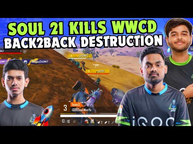 iQOOSouL 21 Finishes WWCD  SouL Back2Back Destruction  SouL Manya & Saumay on Fire  Team SouL 