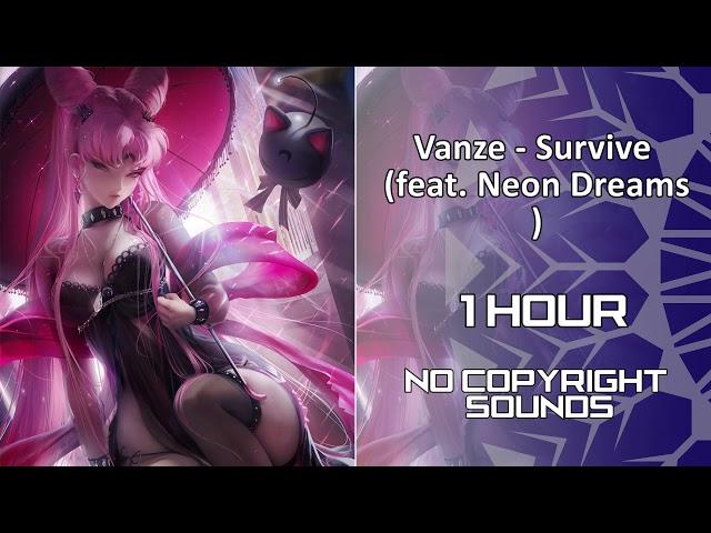 Vanze - Survive (feat. Neon Dreams) [1 Hour Version]