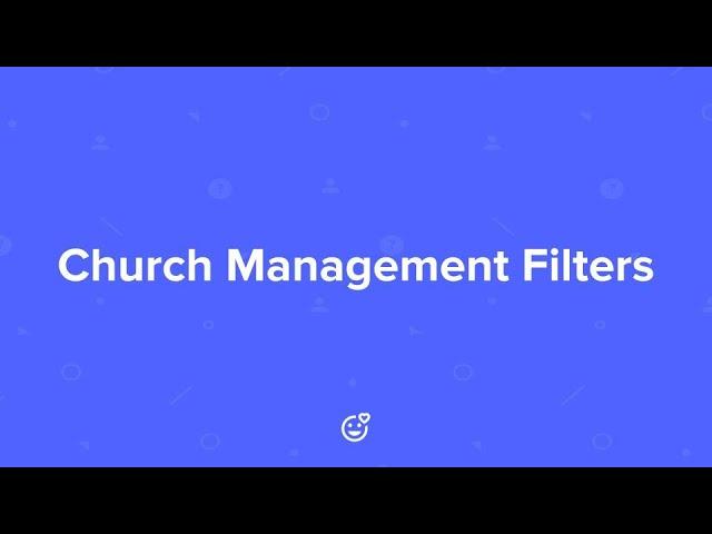 Church Management Filters