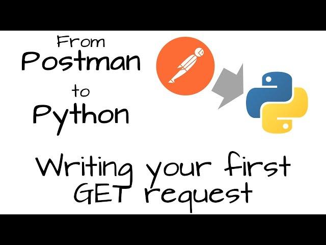 From Postman to Python: Your First GET Request