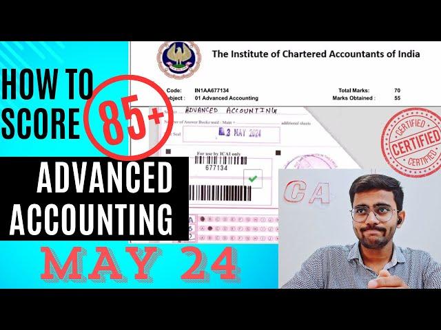 How to score 85+ in Advanced Accounting | Certified Copy Analysis