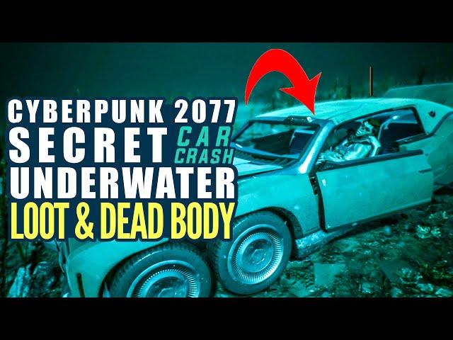 Cyberpunk 2077 Secret Underwater Car Crash with Loot & Dead body