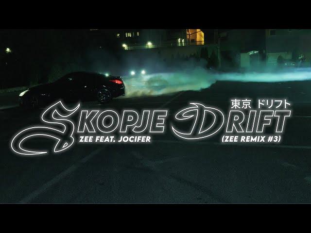 ZEE ft. Jocifer - Skopje Drift (ZEE Remix #3)