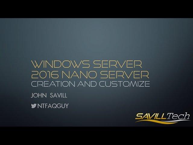 Introduction to using Nano Server in Windows Server 2016