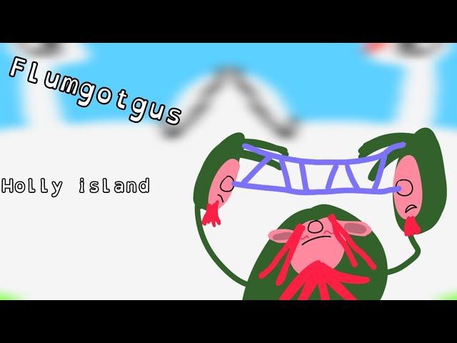 THE QUAD             Flumgotgus/Holly island - My singing monsters (Fanmade island)