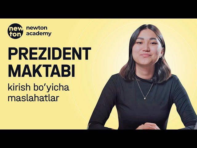 Prezident maktabiga kirish bo’yicha maslahatlar