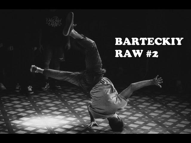 BARTETSKI RAW #2