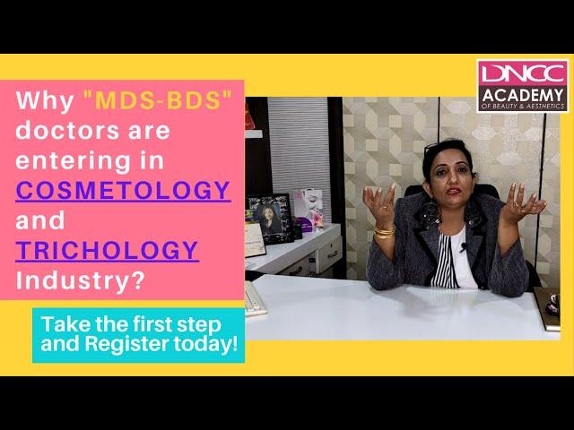 Why MDS-BDS doctors are entering in COSMETOLOGY and TRICHOLOGY industry?