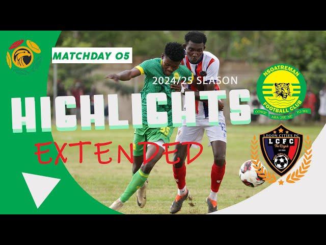 HIGHLIGHTS EXTENDED | NSOATREMAN FC vs LEGON CITIES | GHANA PREMIER LEAGUE | Match day 5