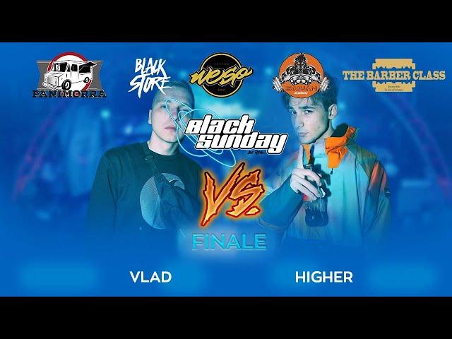 VLAD vs HIGHER (Finale) - 2ª TAPPA BLACK SUNDAY