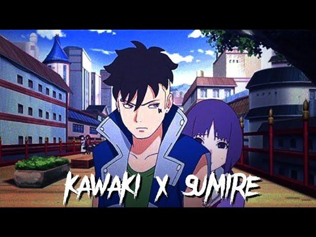 Kawaki x Sumire  AMV - Just a dream