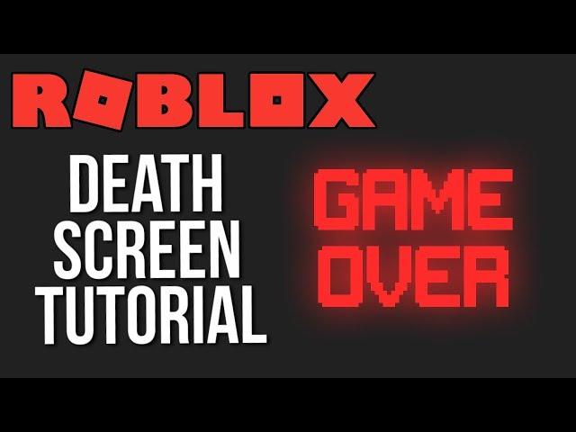 ROBLOX Tutorial - Death Screen GUI