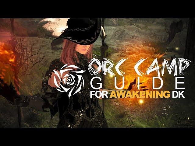 Orc Camp 2021 guide for Awakening Dark Knight | BDO