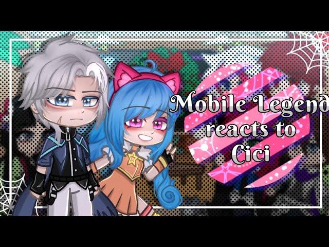 Mobile Legends reacts to Cici •Gacha Ultra• | MLBB | By @Lyncx.11