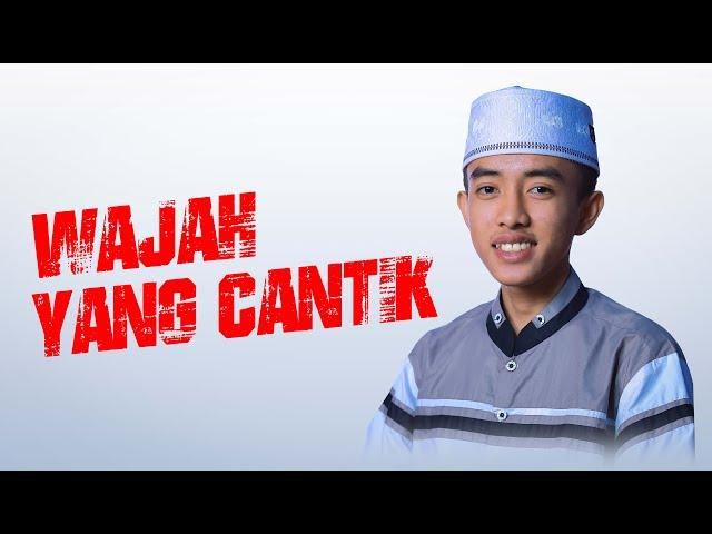 " NEW " WAJAH YANG CANTIK - Voc Ahkam - Syubbanul Muslimin