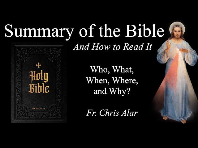 REPOST: Summary of the Bible & How to Read It - Explaining the Faith with Fr. Chris Alar