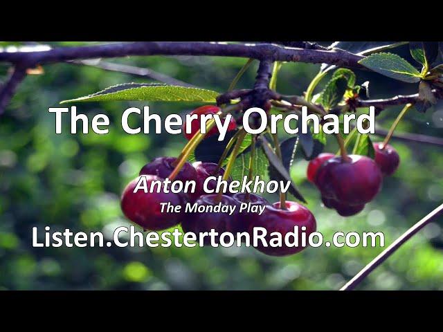 The Cherry Orchard - Anton Chekhov - The Monday Play