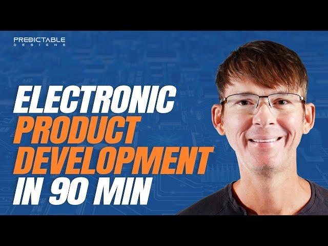 Electronic Product Development MASTERCLASS | Full Workshop in 90 Minutes!