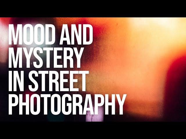 Creating Mood and Mystery in your Street Photography (feat. Joshua K Jackson)