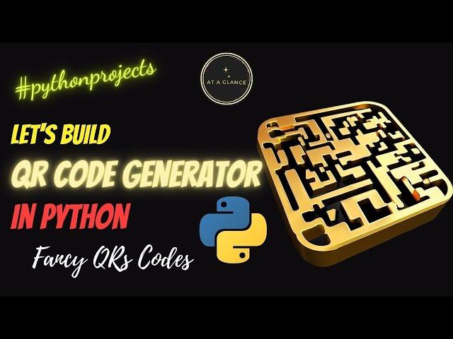 QR Code Generator using Python | Generate Fancy QR Codes | At A Glance! | #python #project #qrcode