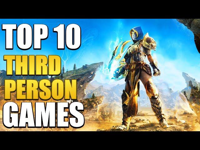 Top 10 Third Person Games You Should Play In 2023!