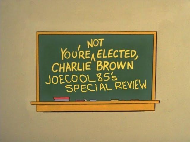 You're Not Elected, Charlie Brown (1972): Joseph A. Sobora's Special Review