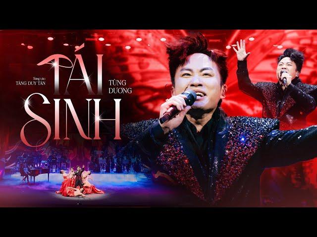 TÁI SINH - Tùng Dương (ST: Tăng Duy Tân) | Liveshow Người Đàn Ông Hát | Chìm vào trong ánh mắt...