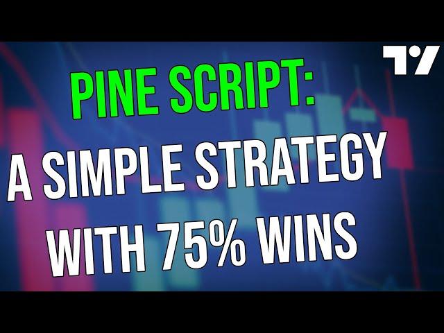 PINE SCRIPT: 75% Win Rate on a Simple Pullback Strategy