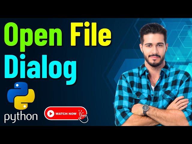 Everything You Need to Know About Open File Dialog in Python | GUI Development, Coding Tutorial