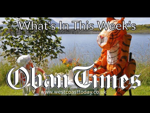 What's in This Week's Oban Times? - 31st July 2024