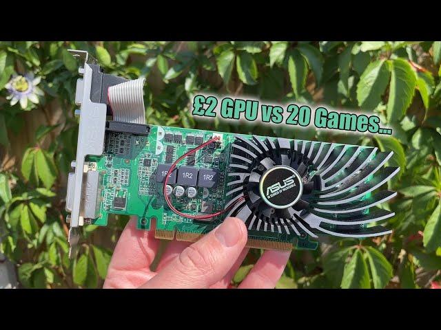 Gaming on my £2 Graphics Card | 20 Games Tested