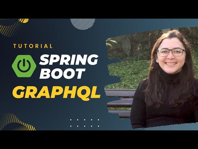 Aprenda a criar serviços web com Graphql e Spring Boot!