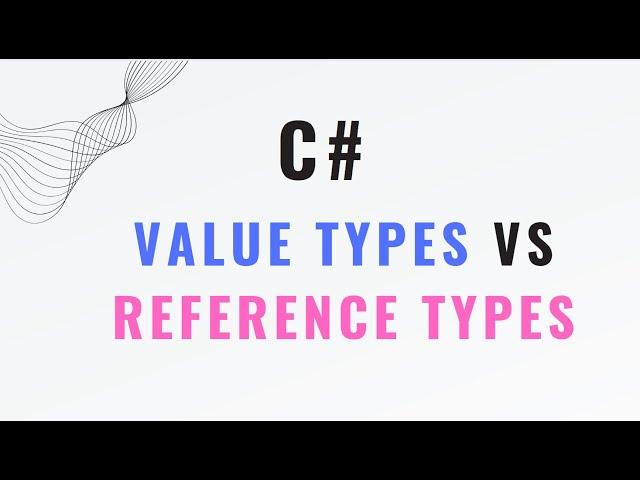 What is the difference between value types and reference types in C#?