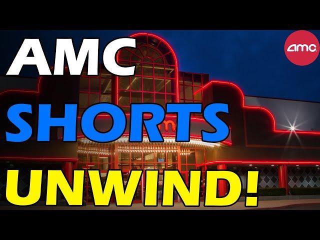 AMC SHORTS UNWIND! SOMETHING IS BREWING!  Short Squeeze Update