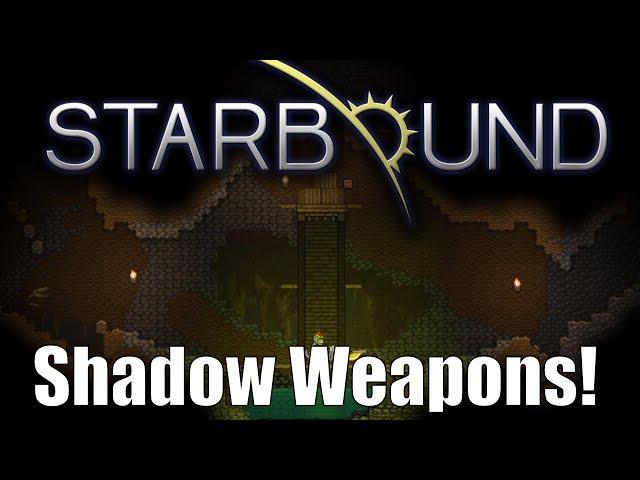 Starbound Custom Creations: Shadow Weapons and more!