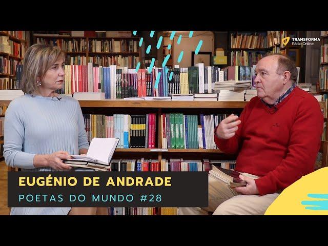 EUGÉNIO DE ANDRADE - Poetas do Mundo #28