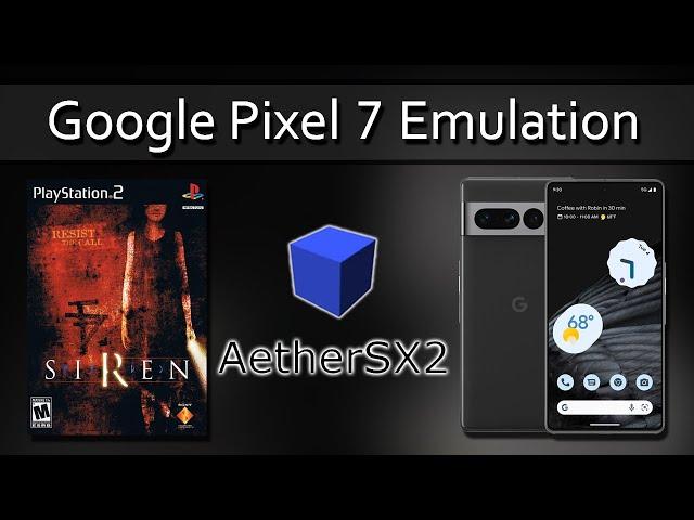 Siren on Google Pixel 7 | AetherSX2 Emulator (Android) Sony PS2