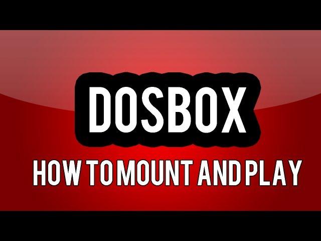 DOSBox - How to mount and play a game