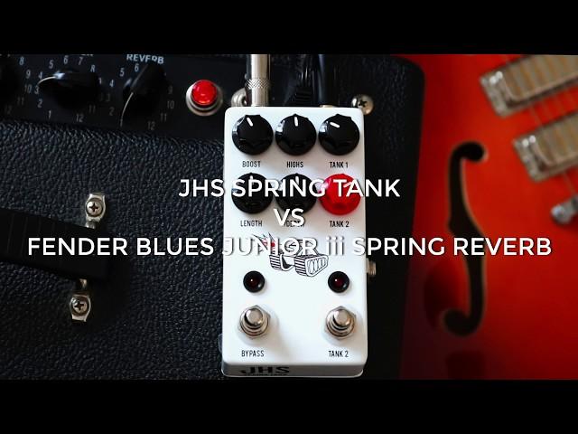 JHS Spring Tank Reverb vs Fender Blues Junior iii Spring Reverb