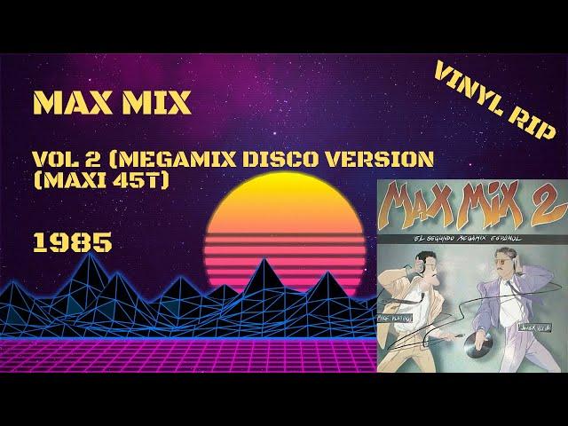 Max Mix 2 - Megamix Disco Version (1985) (Maxi 45T)