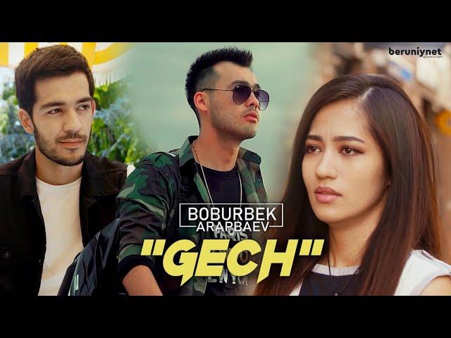 Boburbek Arapbaev - Gech (Official Video)