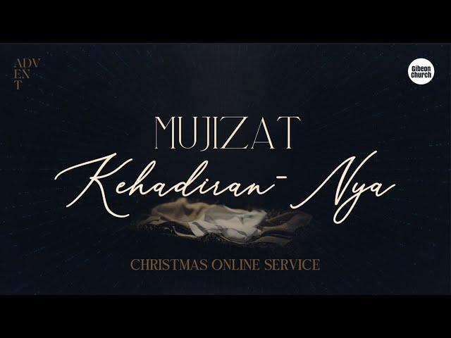 Gibeon Chrismas Service Online - 25 Desember 2024