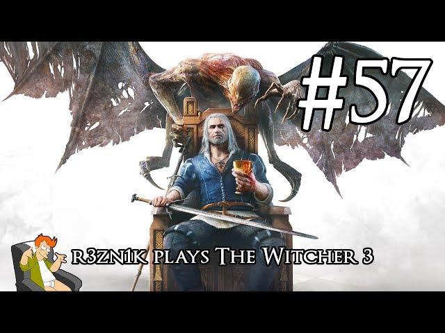 r3zn1k plays The Witcher 3 - Part 57 [Blood and Wine]