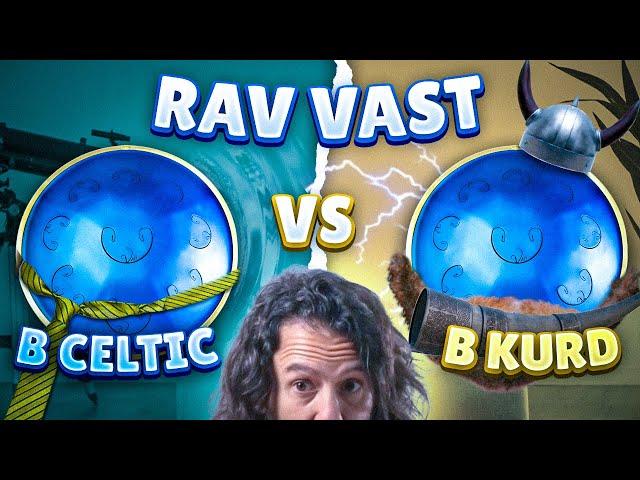 WHICH IS BEST? // RAV Vast B Celtic VS B Kurd scales// Comparison by Edoardo Striani