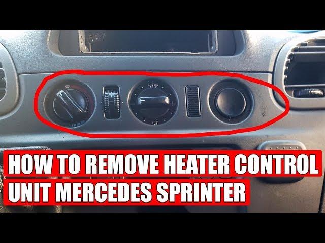 TUTORIAL: How to remove HEATER CONTROL UNIT (PANEL) Mercedes / Dodge Sprinter